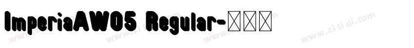 ImperiaAW05 Regular字体转换 ImperiaAW05 Regular字体转换